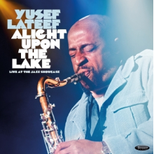 Lateef, Yusef - Alight Upon the Lake: Live At the Jazz Showcase