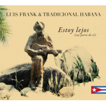 Luis Frank & Tradicional Habana - Estoy Lejos