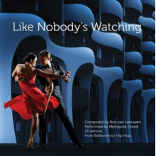 Metropole Orkest - Ron Van Leeuwen: Like Nobody's Watching