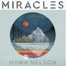 Nelson, Hawk - Miracles