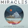 Nelson, Hawk - Miracles