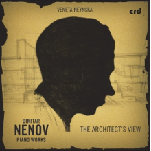 Neynska, Veneta - Dimitar Nenov: the Architect's View - Piano Works