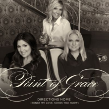 Point of Grace - Directions Home (Songs We Love, Songs You Know)