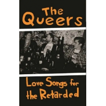 Queers - Love Songs For the Retarded