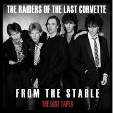 Raiders of the Last Corvette - From the Stable - the Lost Tapes