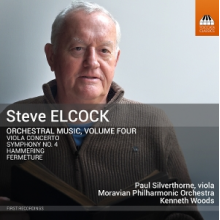 Silverthorne, Paul - Steve Elcock: Orchestral Music, Volume Four