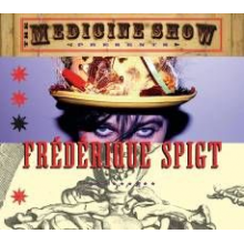 Spigt, Frederique - The Medicine Show