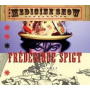 Spigt, Frederique - The Medicine Show