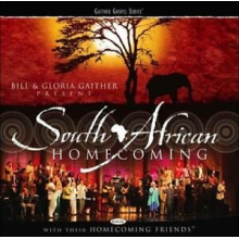 Bill & Gloria Gaither - South African Homecoming