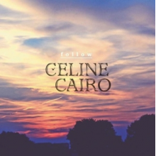 Cairo, Celine - Follow