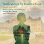 Cangemi, Veronica - From Venice To Buenos Aires