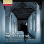 Choir of Magdalen College Oxford - Nico Muhly - With Eys Lift Up