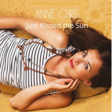 Chris, Anne - Just Kissed the Sun