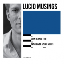 Daan Herweg Trio - Lucid Musings