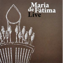 Fatima, Maria De - Live