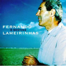 Lameirinhas, Fernando - O Destino