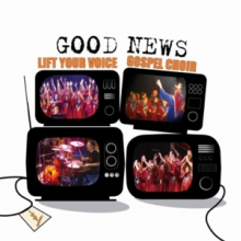 Lift Your Voice Gospel Choir - Good News