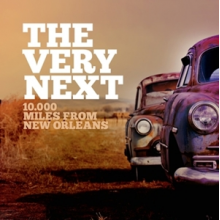 Very Next - 10.000 Miles From New Orleans