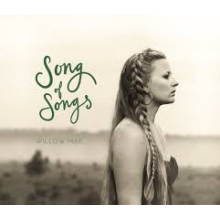 Willow Mae - Song of Songs