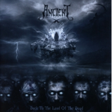 Ancient - Back To the Land of the Dead