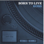 Koss, DJ - Born To Live