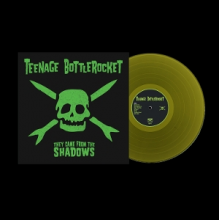 Teenage Bottlerocket - They Came From the Shadows
