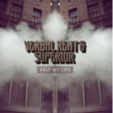 Verbal Kent & Superior - Half My Life
