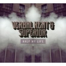 Verbal Kent & Superior - Half My Life