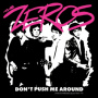 Zeros, the - Don't Push Me Around