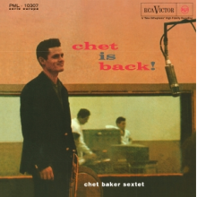 Baker, Chet - Chet is Back!