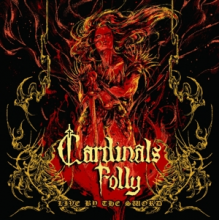 Cardinals Folly - Live By the Sword