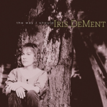 Dement, Iris - The Way I Should