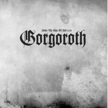 Gorgoroth - Under the Sign of Hell 2011