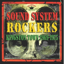 V/A - Sound System Rockers Kingston Sounds 1969-1975