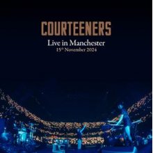 Courteeners - Live In Manchester
