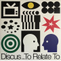 Discus - To Relate To