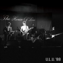 House of Love - Live At Ulu: 7 October 1988