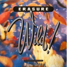 Erasure - Wild!