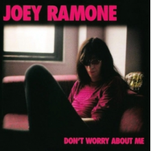 Ramone, Joey - Dont Worry About Me