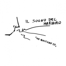Il Sogno Del Marinaio - Whistling E.P.