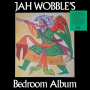 Jah Wobble - Bedroom Album