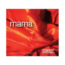 Trapperdetrap - Mama (Muziek Voor Moeders)