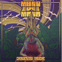 Mano De Mono - Chameleon Tongue