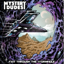 Mystery Dudes - Exit Through the Wormhole