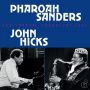 Sanders, Pharoah & John Hicks - Duo Concert Frankfurt 1986