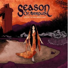 Season of Arrows - Give It To the Mountain