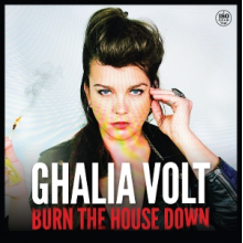 Volt, Ghalia - Burn the House Down