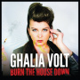 Volt, Ghalia - Burn the House Down