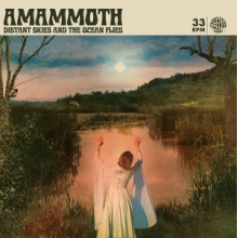 Amammoth - Distant Skies and the Ocean Flies