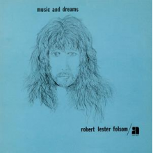 Folsom, Robert Lester - Music and Dreams